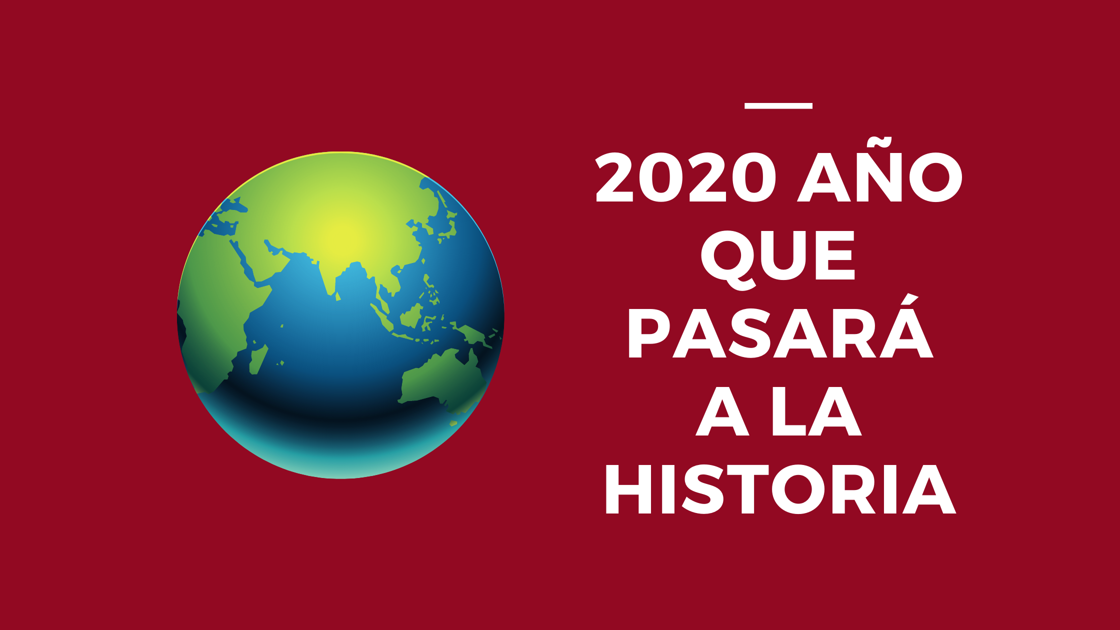 2020 año que pasrá a la historia (1)